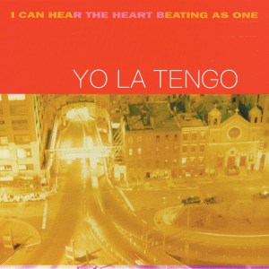 Yo La Tengo, I Can Hear The Heart Beating As One, 1999